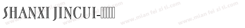 SHANXI JINCUI字体转换